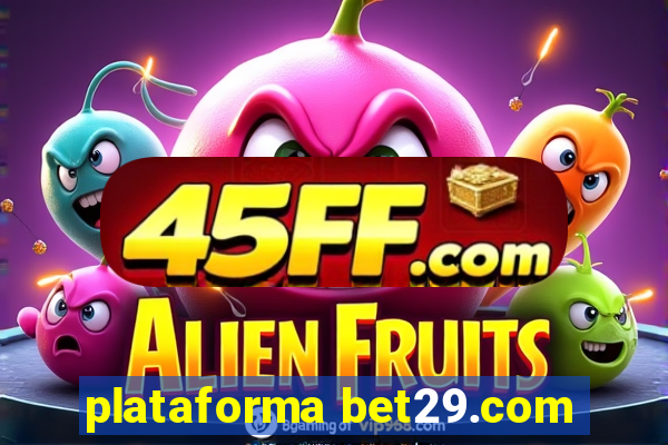 plataforma bet29.com